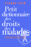 Petit dictionnaire des droits des malades. 2ème édition 2003