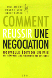 Comment réussir une négociation
3e édition revue et augmentée