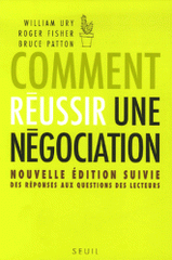 Comment réussir une négociation
3e édition revue et augmentée