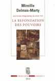 Les forces imaginantes du droit. Tome 3, La refondation des pouvoirs