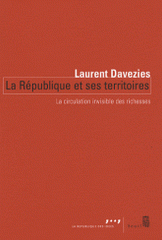 La République et ses territoires. La circulation invisible des richesses