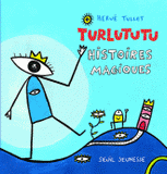 Turlututu. Histoires magiques