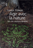 Agir avec la nature. Vers des solutions durables