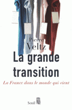 La grande transition. La France dans le monde qui vient