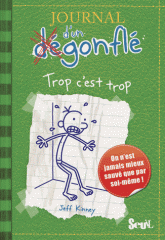 Journal d'un dégonflé Tome 3
Trop c'est trop