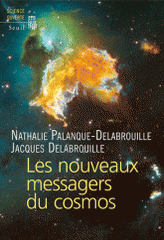 Les nouveaux messagers du cosmos