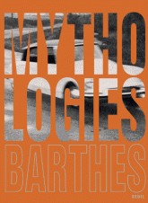 Mythologies. Edition illustrée
