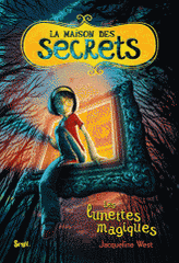 La maison des secrets Tome 1
Les lunettes magiques