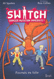 Switch Tome 4
Fourmis en folie