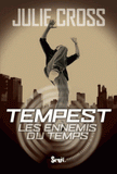 Les ennemis du temps. Tempest tome 1