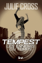 Les ennemis du temps. Tempest tome 1