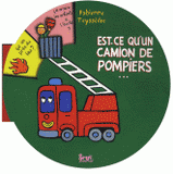 Est-ce qu'un camion de pompiers...