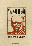 Yakouba. Edition collector accompagnée d'un tiré à part