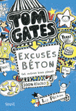 Tom Gates Tome 2
Excuses béton (et autres bons plans)