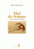 Mal de femme. La perversion au féminin