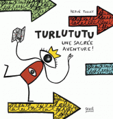 Turlututu. Une sacrée aventure !