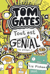 Tom Gates Tome 3
Tout est génial (ou presque...)