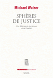 Sphères de justice. Une défense du pluralisme et de l'égalité