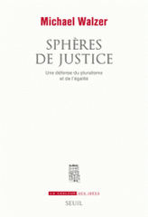 Sphères de justice. Une défense du pluralisme et de l'égalité