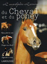 L'encyclopédie Larousse du Cheval et du Poney
