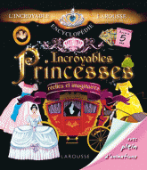 Incroyables princesses. Réelles ou imaginaires