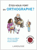 Etes-vous fort en orthographe ?
