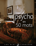 La psycho en 50 mots