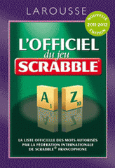 L'officiel du jeu Scrabble
édition 2011-2012