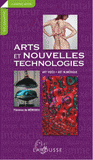 Art et nouvelles technologies. Art vidéo, art numérique