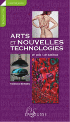 Art et nouvelles technologies. Art vidéo, art numérique