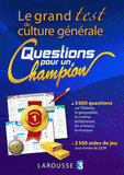 Le grand test de culture générale questions pour un champion