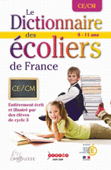 Le Dictionnaire des écoliers de France CE/CM. 8-11 ans