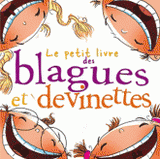 Le petit livre des blagues et devinettes