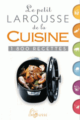 Le petit Larousse de la cuisine. 1800 recettes
