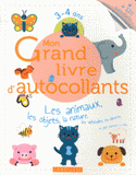 Mon Grand livre d'autocollants 3-4 ans. Les animaux, les objets, la nature, les véhicules, les aliments et plein d'univers à coller...