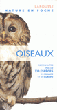 Oiseaux. Reconnaître près de 330 espèces en France et en Europe