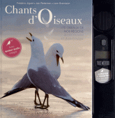 Chants d'oiseaux. 170 oiseaux de nos régions à découvrir et à entendre. Avec lecteur audio intégré