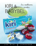 Kiri et babybel. Les meileures recettes