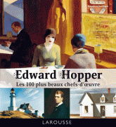 Edward Hopper. Les 100 plus beaux chefs-d'oeuvre