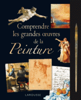 Comprendre les grandes oeuvres de la Peinture