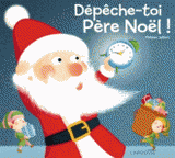 Dépêche-toi, Père Noël !