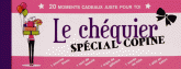 Le chéquier spécial copine