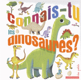 Connais-tu les dinosaures ?