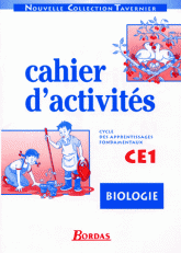 BIOLOGIE CE1 CAHIER D'ACTIVITES. Cycle des apprentissages fondamentaux