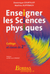 Enseigner les sciences physiques. Collège et classe de 2e