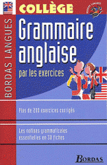 Grammaire anglaise par les exercices. Collège