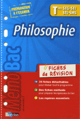 Philosophie Tles STG-STI-STL-SMS. Fiches de révision