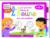 Ma première lecture de l'heure sur une ardoise. Dès 5 ans