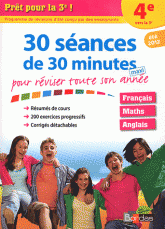 30 séances de 30 minutes maxi pour réviser toute son année. Prêt pour la 3e !