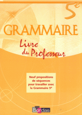 Grammaire 5eme. Livre du professeur
édition 2006